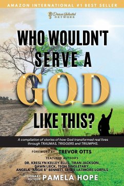 Who Wouldn't Serve A God Like This? - Hope, Pamela M; Kelley-Ellis, Kreslyn; Jackson, Tiran