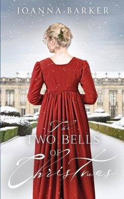 The Two Bells of Christmas: A Regency Romance Novella - Barker, Joanna
