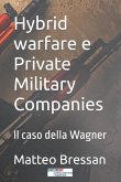 Hybrid warfare e Private Military Companies: Il caso della Wagner