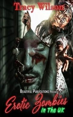 Erotic Zombies In The UK - Wilson, Tracy