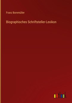Biographisches Schriftsteller-Lexikon