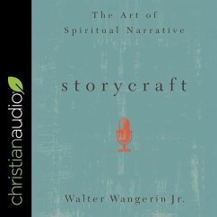 Storycraft: The Art of Spiritual Narrative - Wangerin, Walter