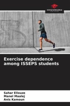 Exercise dependence among ISSEPS students - Ellouze, Sahar;Maalej, Manel;Kamoun, Anis