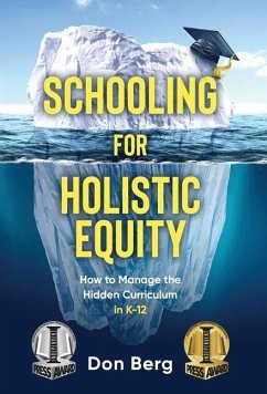 Schooling For Holistic Equity - Berg, Don