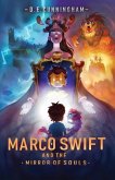 Marco Swift and the Mirror of Souls: A Middle-Grade Fantasy Adventure