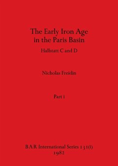 The Early Iron Age in the Paris Basin, Part i - Freidin, Nicholas