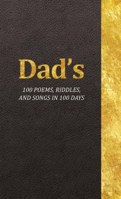 Dad's 100 Poems, Riddles, and Songs in 100 Days - Krueger, Jeffrey