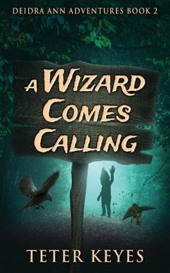 A Wizard Comes Calling - Keyes, Teter