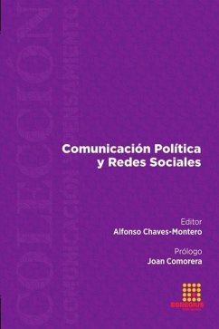 Comunicación Política y Redes Sociales - Chaves-Montero, Alfonso; Gadea Aiello, Walter Federico; Hernández-Santaolalla, Víctor