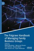 The Palgrave Handbook of Managing Family Business Groups (eBook, PDF)