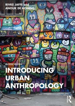 Introducing Urban Anthropology (eBook, PDF) - Jaffe, Rivke; De Koning, Anouk