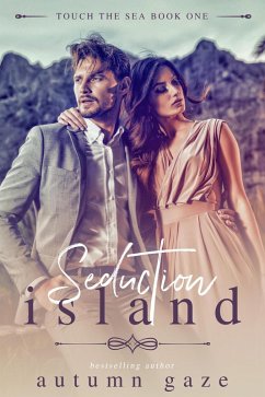 Seduction Island (Touch the Sea Series, #1) (eBook, ePUB) - Gaze, Autumn