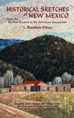 Historical Sketches of New Mexico - Prince, L. Bradford; Prince, Lebaron Bradford