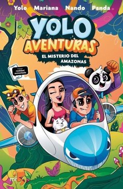 Yolo Aventuras 2. El Misterio del Amazonas - Los Aventureros Yolo Nando Mariana Y Panda