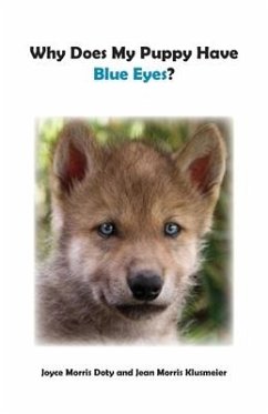 Why Does My Puppy Have Blue Eyes? - Klusmeier, Jean; Doty, Joyce
