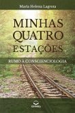 Minhas Quatro Estações: Rumo à Conscienciologia