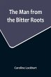 The Man from the Bitter Roots - Bild 1