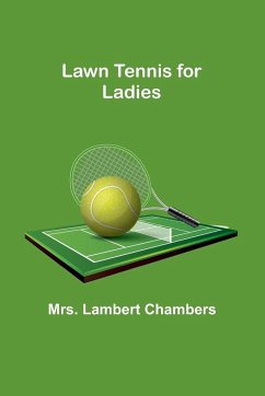 Lawn Tennis for Ladies - Lambert Chambers