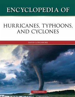 Encyclopedia of Hurricanes, Typhoons, and Cyclones, Third Edition - Longshore, David