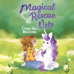 Magical Rescue Vets: Oona the Unicorn - Lockhart, Melody