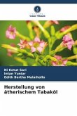 Herstellung von ätherischem Tabaköl