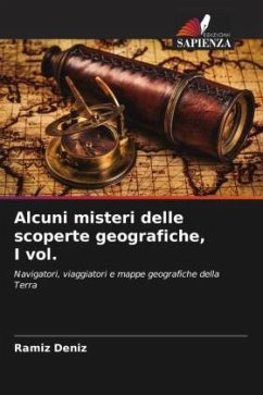 Alcuni misteri delle scoperte geografiche, I vol. - Deníz, Ramíz