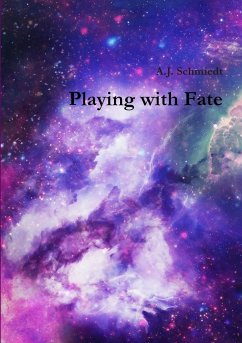 Playing with Fate - Schmiedt, A. J.