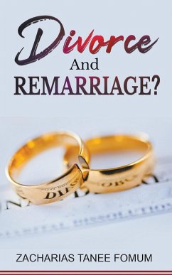 Divorce And Remarriage? - Fomum, Zacharias Tanee