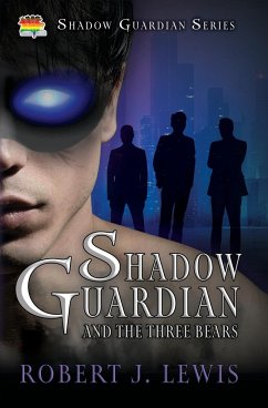 Shadow Guardian and the Three Bears - Lewis, Robert J.