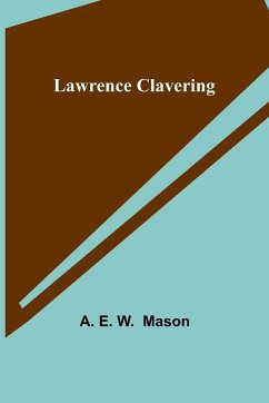 Lawrence Clavering - E. W. Mason, A.