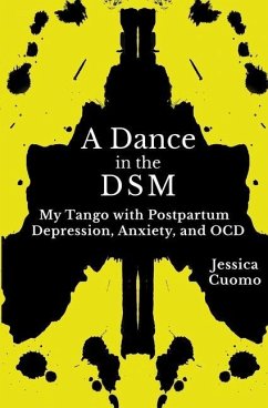 A Dance in the DSM: My Tango with Postpartum Depression, Anxiety, and OCD - Cuomo, Jessica