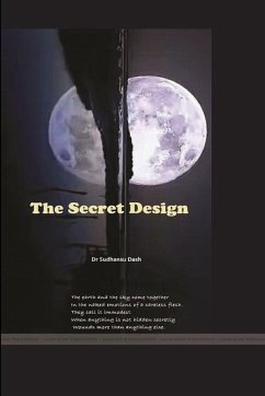 THE SECRET DESIGN - Dash, Sudhansu