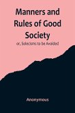 Manners and Rules of Good Society; or, Solecisms to be Avoided