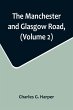 The Manchester and Glasgow Road,... - Bild 1