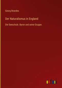 Der Naturalismus in England - Brandes, Georg