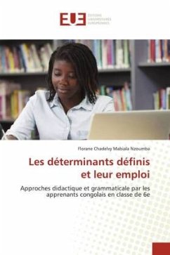 Les déterminants définis et leur emploi - Mabiala Nzoumba, Florane Chadelvy