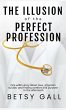 The Illusion of the Perfect Profession - Bild 1