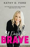 Everyday Brave: Living Courageously as a Woman of Faith: Thompson, Janet:  9781684263004: Books 