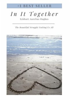 In It Together: The Beautiful Struggle Uniting Us All - Hughes, Eckhart Aurelius