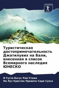 Turisticheskaq dostoprimechatel'nost' Dzhatiluwih na Bali, wnesennaq w spisok Vsemirnogo naslediq JuNESKO - Utama, I Gusti Bagus Raj;Suqsa, Ni Luh Kristin Prawita Sari