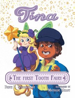 Tina the First Tooth Fairy - Scharschmidt, Bruce F