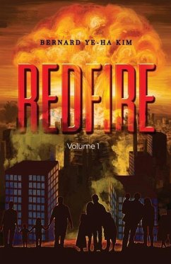 Red Fire: Volume 1 - Kim, Bernard Ye-Ha