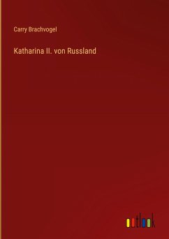 Katharina II. von Russland - Brachvogel, Carry