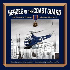 Captain Frank A. Erickson, USCG: Helicopter Pilot No. 1 - Barrows, Mary