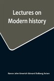 Lectures on Modern history