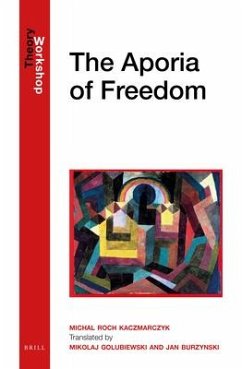 The Aporia of Freedom - Roch Kaczmarczyk, Michal