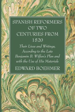 Spanish Reformers of Two Centuries from 1520, Third Volume