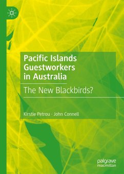 Pacific Islands Guestworkers in Australia (eBook, PDF) - Petrou, Kirstie; Connell, John