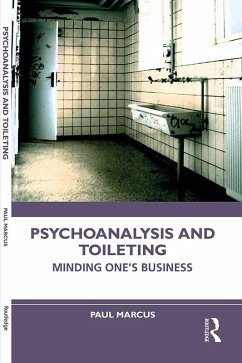 Psychoanalysis and Toileting (eBook, ePUB) - Marcus, Paul