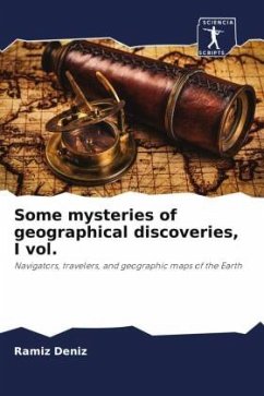 Some mysteries of geographical discoveries, I vol. - Deníz, Ramíz